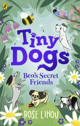 Tiny Dogs: Bea’s Secret Friends cover
