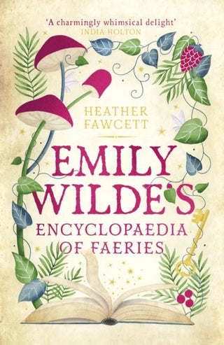 Emily Wilde's Encyclopaedia of Faeries: the cosy and heart-warming Sunday Times Bestseller cover