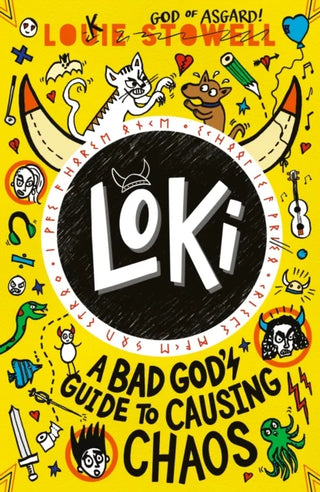 Loki: A Bad God's Guide to Causing Chaos: Trickster Norse god turned school kid - the brand-new book in the hilarious comics-style diary series for 7-11-year-olds. cover