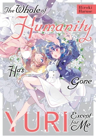 The Whole of Humanity Has Gone Yuri Except for Me cover