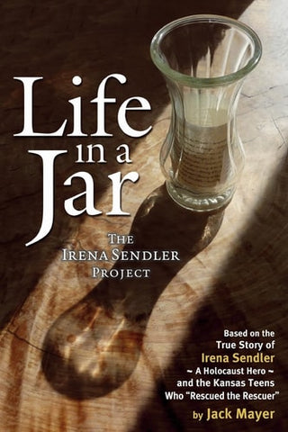 Life in a Jar: The Irena Sendler Project (Revised)