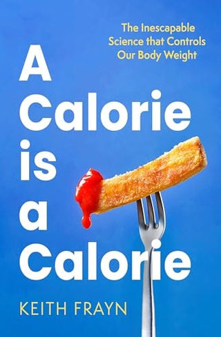A Calorie is a Calorie