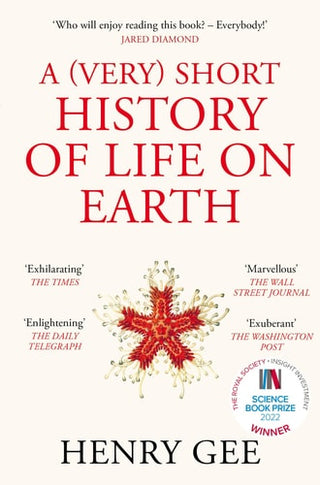A (Very) Short History of Life On Earth: 4.6 Billion Years in 12 Chapters cover - High Resolution