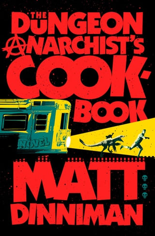 Dungeon Anarchist's Cookbook
