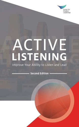 Active Listening: Improve Your Ability to Listen and Lead, Second Edition (Revised)