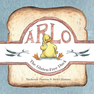 Arlo - The Gluten-Free Duck: A Heartwarming Story About Food Sensitivities and Finding Alternatives