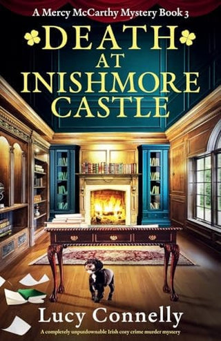 Death at Inishmore Castle: A completely unputdownable Irish cozy crime murder mystery