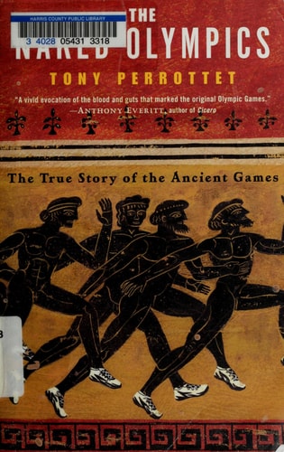 Naked Olympics: The True Story of the Ancient Games