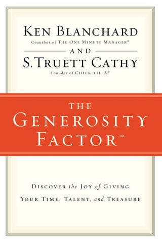 Generosity Factor: Discover the Joy of Giving Your Time, Talent, and Treasure