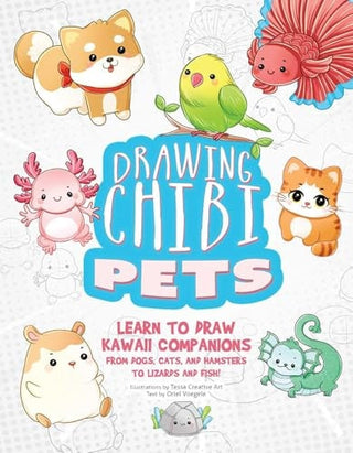 Drawing Chibi Pets: Learn to Draw Kawaii Companions, from Dogs, Cats, and Hamsters to Lizards and Fish! (How to Draw Books)