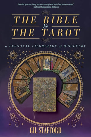 Bible and the Tarot: A Personal Pilgrimage of Discovery