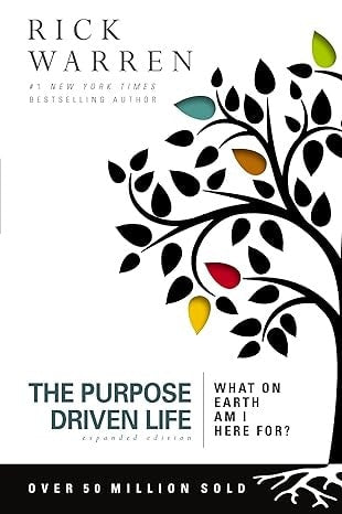 Purpose Driven Life: What on Earth Am I Here For? (Expanded)