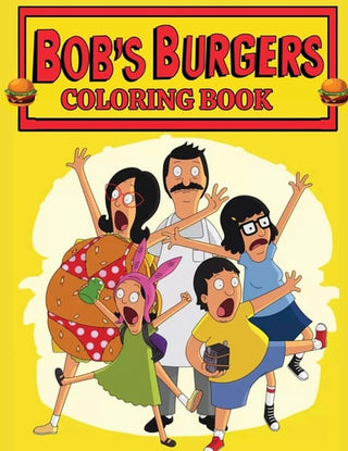 Bob's Burgers Coloring Book: Pop culture-themed coloring book for Bob's Burgers fans