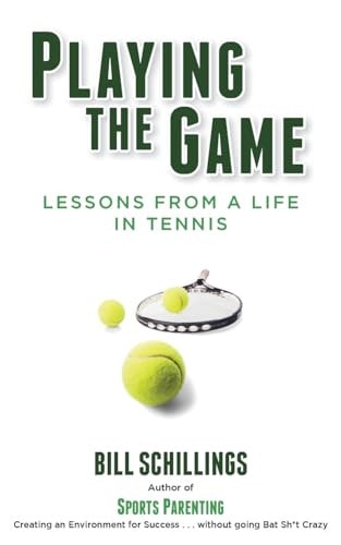 Playing the Game: Lessons from a Life in Tennis