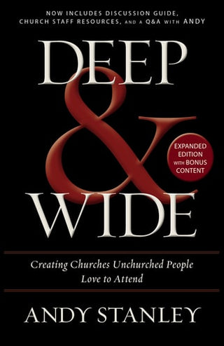 Deep and Wide: Creating Churches Unchurched People Love to Attend (UK)