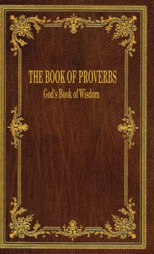 Book of Proverbs: God's Book of Wisdom