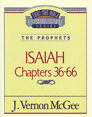 Thru the Bible Vol. 23: The Prophets (Isaiah 36-66): 23 (Supersaver)