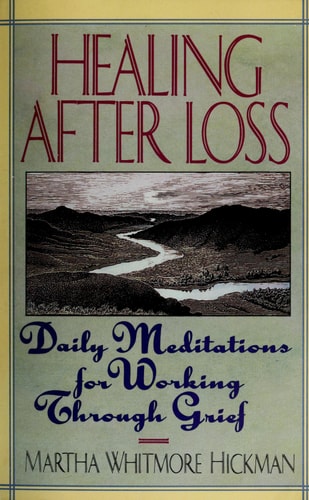 Healing After Loss:: Daily Meditations for Working Through Grief