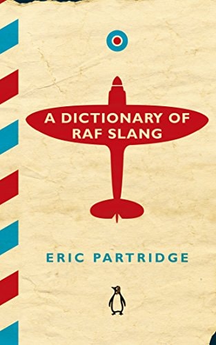 A Dictionary of RAF Slang cover - High Resolution