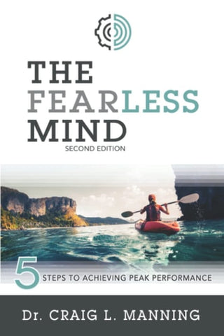 Fearless Mind (2nd Edition): 5 Steps to Achieving Peak Performance