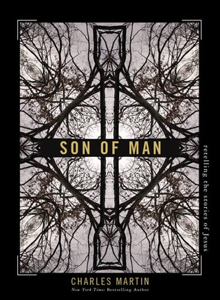 Son of Man: Retelling the Stories of Jesus