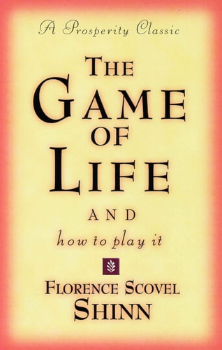 Game of Life and How to Play It: A Prosperity Classic