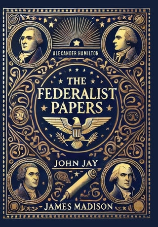 Federalist Papers (Collector's Edition) (Laminated Hardback with Jacket)