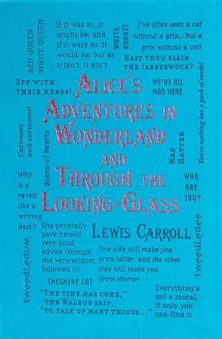 Alice's Adventures in Wonderland and Through the Looking-Glass