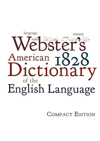 Webster's 1828 American Dictionary of the English Language (Compact)