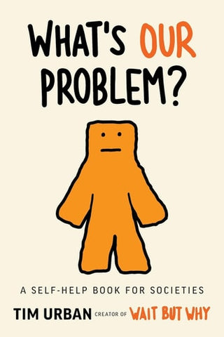 What's Our Problem?: A Self-Help Book for Societies