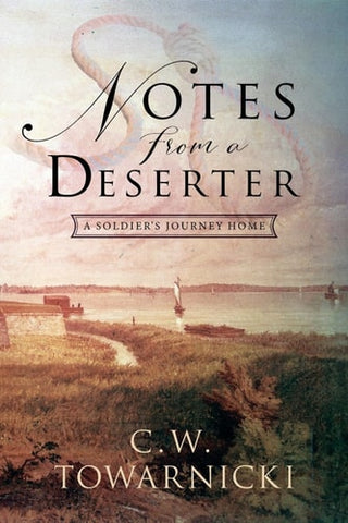 Notes from a Deserter: A Soldier's Journey Home