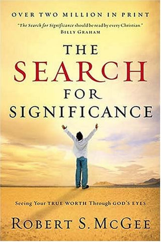Search for Significance: Seeing Your True Worth Through God's Eyes (Revised)