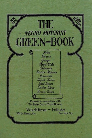 Negro Motorist Green-Book: 1940 Facsimile Edition
