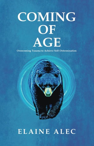 Coming of Age: Overcoming trauma to acheive self-determination