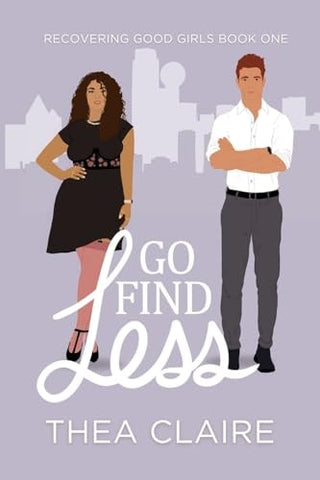 Go Find Less: A Curvy Girl Love After Loss Second Chance Romance (Cover)