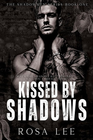 Kissed by Shadows: A Dark Forced Proximity Mafia Romance