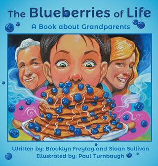 Blueberries of Life: A Book about Grandparents