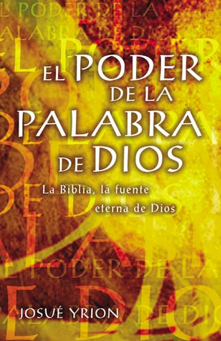 Poder de la Palabra de Dios: La Biblia, La Fuente Eterna de Dios