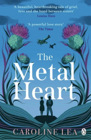 The Metal Heart: The beautiful and atmospheric story of freedom and love that will grip your heart cover