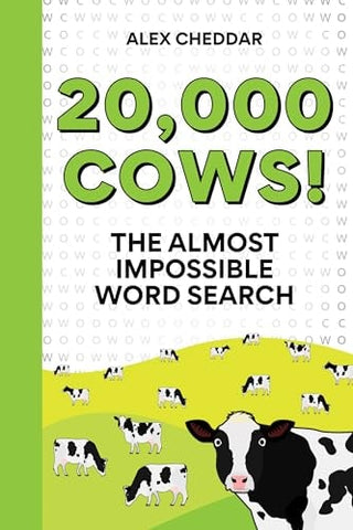 Twenty Thousand Cows!: The Almost Impossible Word Search