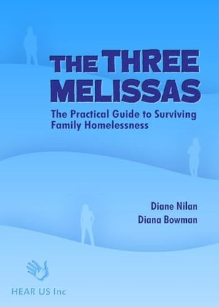 Three Melissas: The Practical Guide to Surviving Family Homelessness