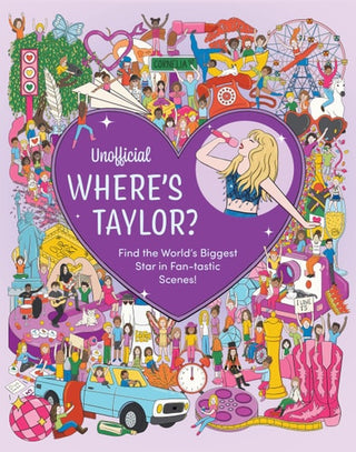 Unofficial Where's Taylor?: Find the World's Biggest Star in Fan-Tastic Scenes!