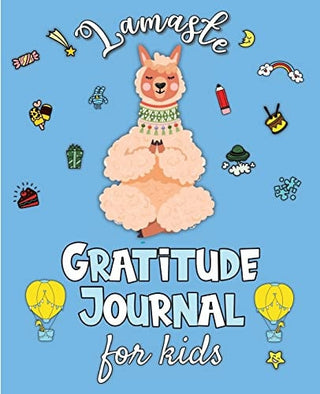 Lamaste - Gratitude Journal for Kids: 3 minute Daily Journal Writing Prompts for Children to practice Gratitude & Mindfulness with Positive Affirmatio