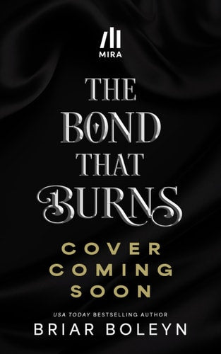 The Bond That Burns (Deluxe Limited Edition) A Novel