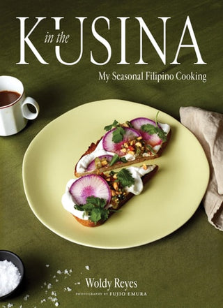 In the Kusina: My Seasonal Filipino Cooking
