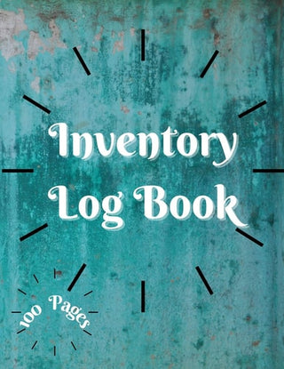 Inventory Log Book: Large Inventory Log Book - 100 Pages for Business and Home - Perfect Bound Simple Inventory Log Book for Business or Personal Stoc
