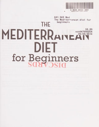 Mediterranean Diet for Beginners: The Complete Guide - 40 Delicious Recipes, 7-Day Diet Meal Plan, and 10 Tips for Success