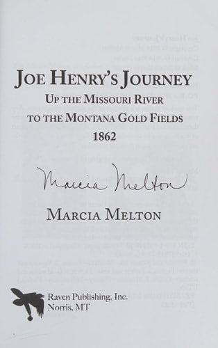 Joe Henry's Journey: Up the Missouri River to the Montana Gold Fields, 1862