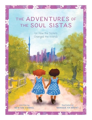 Adventures of the Soul Sistas: or How the Sisters Changed the World