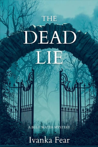 Dead Lie: A Blue Water Mystery